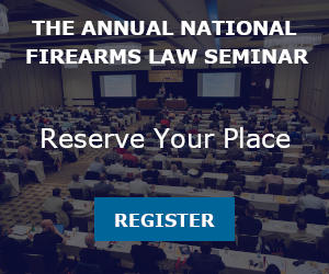Annual National Firearms Law Seminar Registration